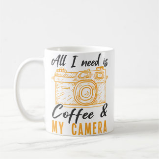 Alles was ich brauche ist Kaffee Meine Kamera Fot Kaffeetasse