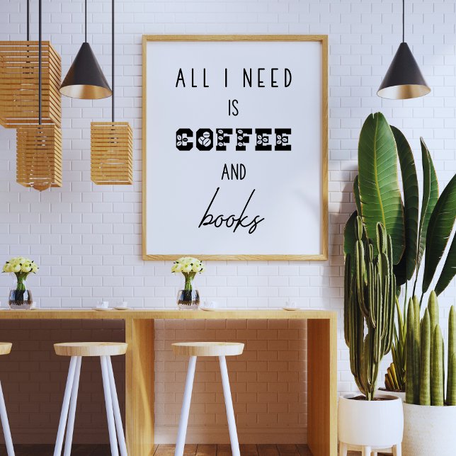 Alles, was ich brauche, ist Kaffee und Bücher lust Poster (Von Creator hochgeladen)