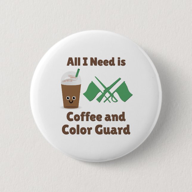 Alles, was ich brauche, ist Kaffee- und Farbschutz Button (Vorderseite)