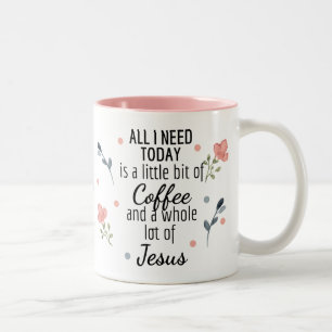 Alles, was ich brauche, ist Kaffee und Jesus-Tasse Zweifarbige Tasse