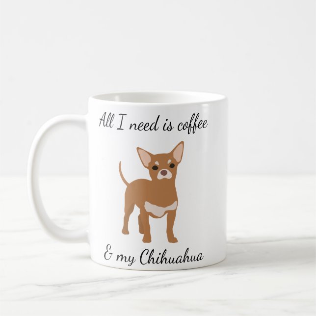 Alles, was ich brauche, ist Kaffee und mein Chihua Kaffeetasse (Links)