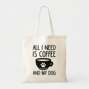 Alles, was ich brauche, ist Kaffee und mein Hund Tragetasche