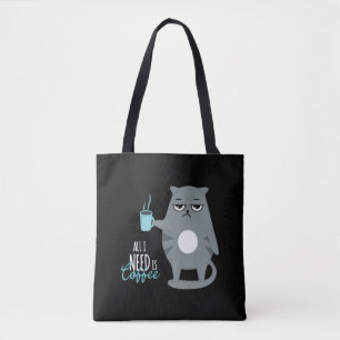 Alles was ich brauche ist Kaffee und meine Katze