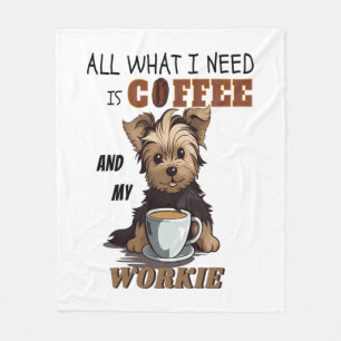 Alles, was ich brauche, ist Kaffee und meine Yorki Fleecedecke