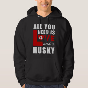 Alles, was ich brauche, ist Liebe und ein Husky Hoodie