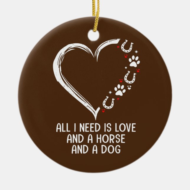 Alles, was ich brauche, ist Liebe und ein Pferd un Keramik Ornament (Vorne)