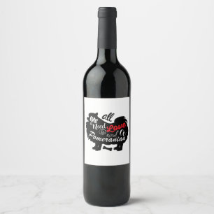 Alles was ich brauche, ist Liebe und ein Spitz Weinetikett