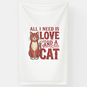 Alles was ich brauche ist Liebe und eine Katze Vin Banner