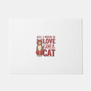 Alles was ich brauche ist Liebe und eine Katze Vin Fußmatte