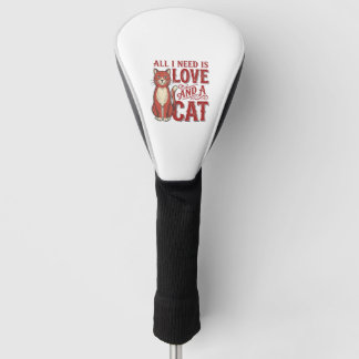 Alles was ich brauche ist Liebe und eine Katze Vin Golf Headcover