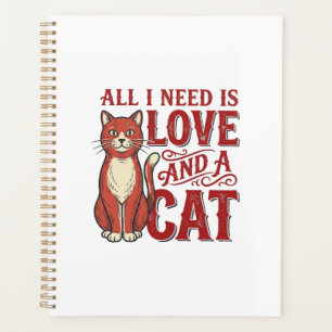 Alles was ich brauche ist Liebe und eine Katze Vin Planer