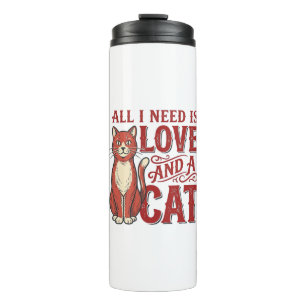 Alles was ich brauche ist Liebe und eine Katze Vin Thermosbecher