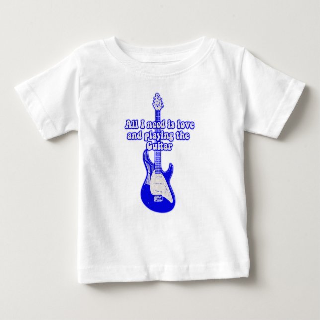 Alles was ich brauche ist Liebe und Gitarre spiele Baby T-shirt (Vorderseite)