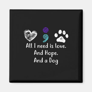 Alles was ich brauche ist Liebe und Hoffnung und e Magnet