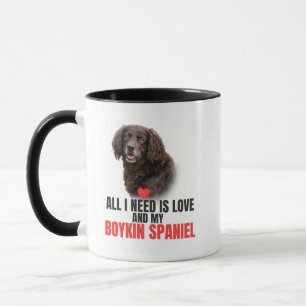 Alles was ich brauche ist Liebe und mein Boykin Sp Tasse
