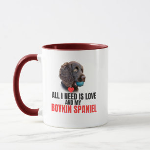 Alles, was ich brauche, ist Liebe und mein Boykin Tasse