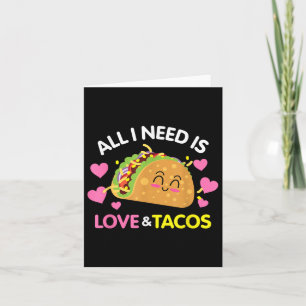Alles, was ich brauche, ist Liebe und Tacos Funny  Karte