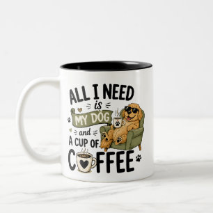 Alles, was ich brauche, ist mein Hund und eine Tas Zweifarbige Tasse
