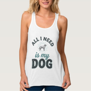 Alles, was ich brauche, ist mein Hund Vintage Grav Tank Top