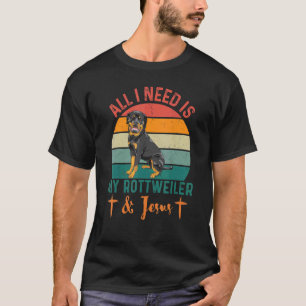 Alles, was ich brauche, ist mein Rottweiler und Je T-Shirt
