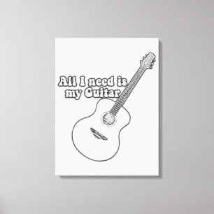 Alles, was ich brauche, ist meine Gitarre. Vintage Leinwanddruck