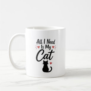 Alles, was ich brauche, ist meine Katze Einfacher Kaffeetasse