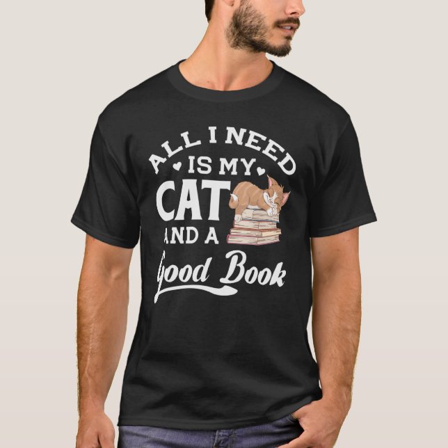 Alles, was ich brauche, ist meine Katze und ein gu T-Shirt (Vorderseite)