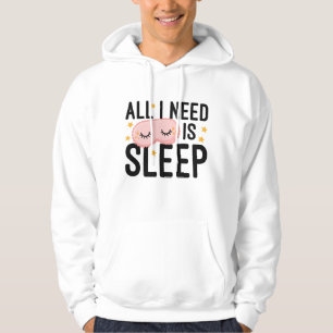 Alles was ich brauche ist Schlaf Hoodie