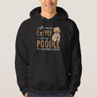alles was ich brauche ist und mein Poodle ist es z Hoodie