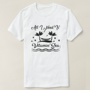 Alles, was ich brauche, ist Vitamin Meer, lustiger T-Shirt
