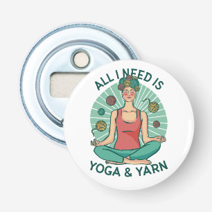 Alles, was ich brauche, ist Yoga und Yarne Phrase Flaschenöffner