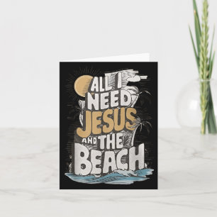 Alles, was ich brauche Jesus und der Strand lustig Karte