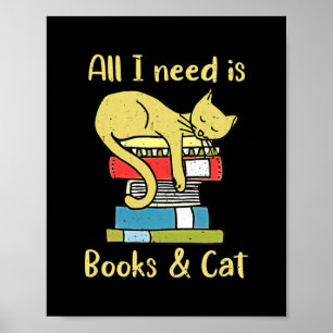 Alles, was ich brauche, sind Bücher und Cat Lazy C Poster