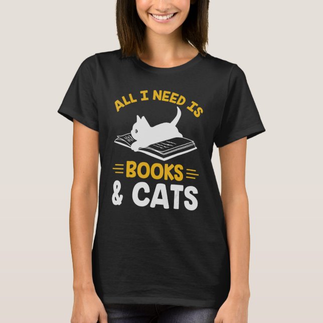 Alles, was ich brauche, sind Bücher und Katzen Buc T-Shirt (Vorderseite)