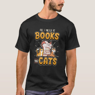 Alles, was ich brauche, sind Bücher und Katzen süß T-Shirt