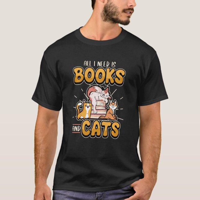 Alles, was ich brauche, sind Bücher und Katzen süß T-Shirt (Vorderseite)