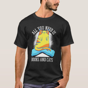 Alles, was ich brauche, sind Bücher und Katzen T-Shirt