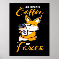Alles, was ich brauche, sind Kaffee und Füchse