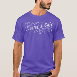 Alles, was ich brauche, sind Kaffee und vielleicht T-Shirt