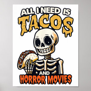 Alles, was ich brauche, sind Tacos und Horror-Kino Poster