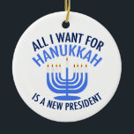 Alles, was ich für Hanukkah Gewollt habe, ist ein  Keramik Ornament<br><div class="desc">Alles,  was ich für Hanukkah Gewollt habe,  ist ein neuer Präsident. Ein neuer Präsident wäre ein großartiges Geschenk für diese jüdische Person. Ein cooles Anti-Trump-Geschenk für einen Juden,  der will,  Donald Trump zu implizieren. Mit diesem coolen blauen Menorah-Design widerstehen.</div>