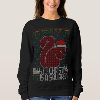 Alles, was ich Gewollt habe, ist ein Eichhörnchen, Sweatshirt