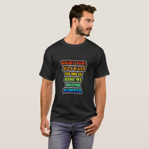 Alles, was ich Gewollt habe, ist, meinen Motorroll T-Shirt