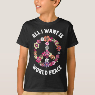Alles, was ich Gewollt habe, ist World Peace Happy T-Shirt