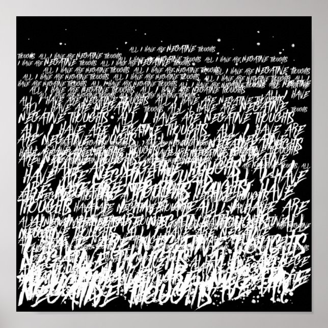 Alles, was ich habe, sind negative Gedanken Poster (Vorne)