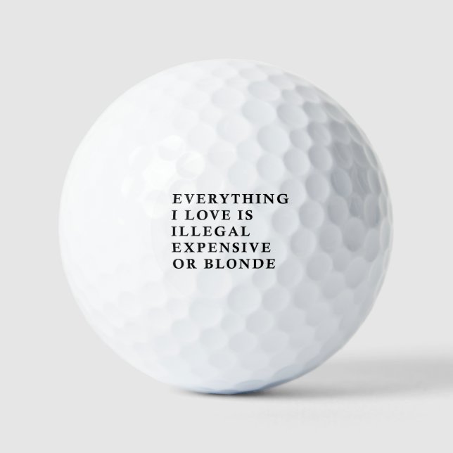 Alles was ich liebe ist illegal, teuer oder blond golfball (Vorderseite)