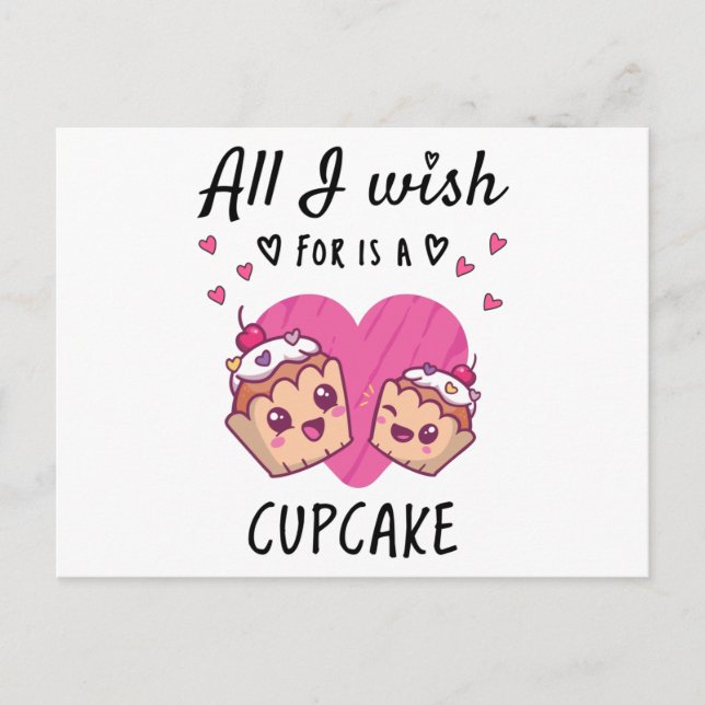 Alles, was ich mir wünsche, ist ein Cupcake Postkarte (Vorderseite)