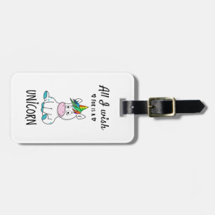 Alles, was ich mir wünsche, ist ein Einhorn Gepäckanhänger