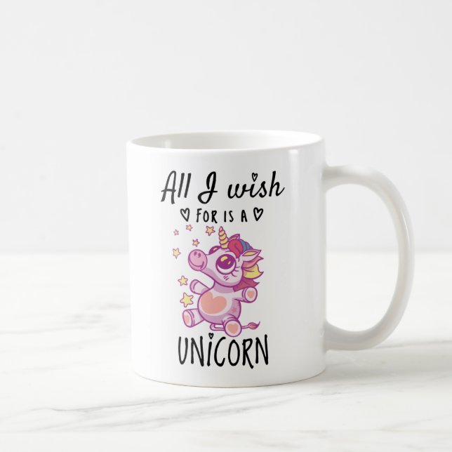 Alles, was ich mir wünsche, ist ein Einhorn Kaffeetasse (Rechts)