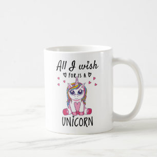Alles, was ich mir wünsche, ist ein Einhorn Kaffeetasse